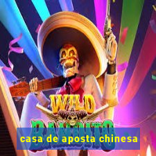 casa de aposta chinesa